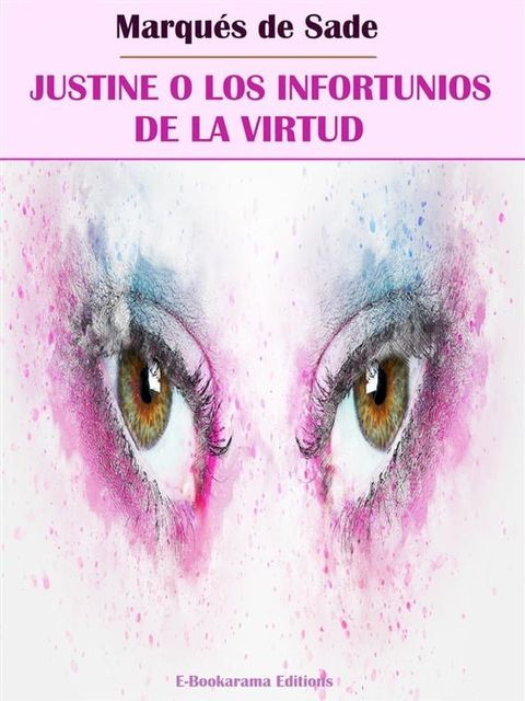 Justine o Los infortunios de la virtud(Kobo/電子書)