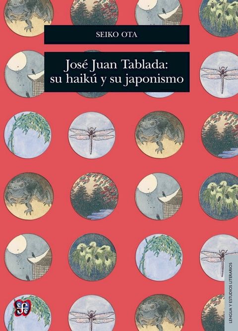 Jos&eacute; Juan Tablada: su haik&uacute; y su japonismo(Kobo/電子書)