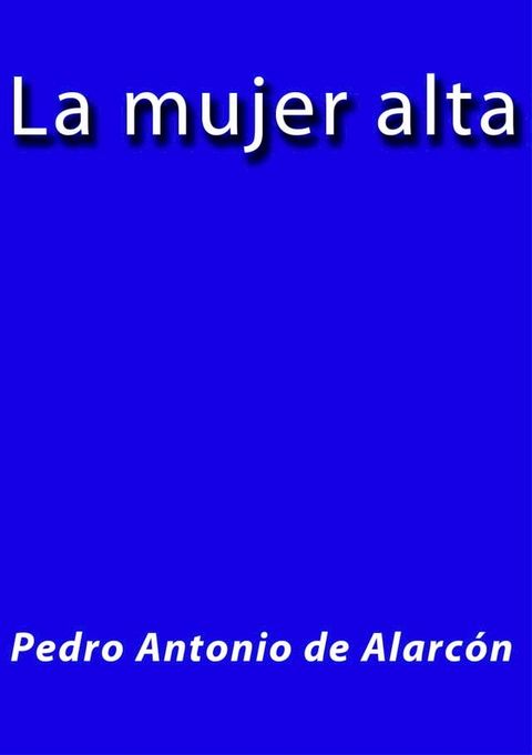 La mujer alta(Kobo/電子書)