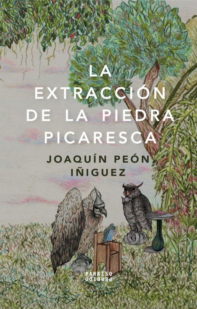  La extracci&oacute;n de la piedra picaresca(Kobo/電子書)