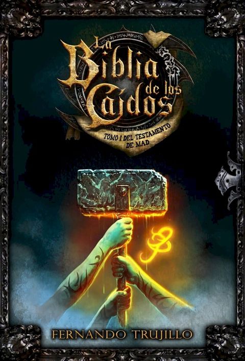 La Biblia de los Caídos. Tomo 1 del testamento de Mad(Kobo/電子書)