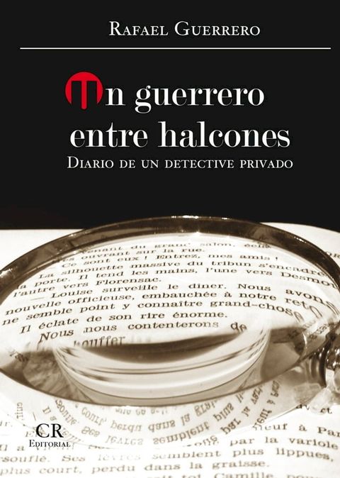 Un Guerrero Entre Halcones Diario de un Detective Privado(Kobo/電子書)