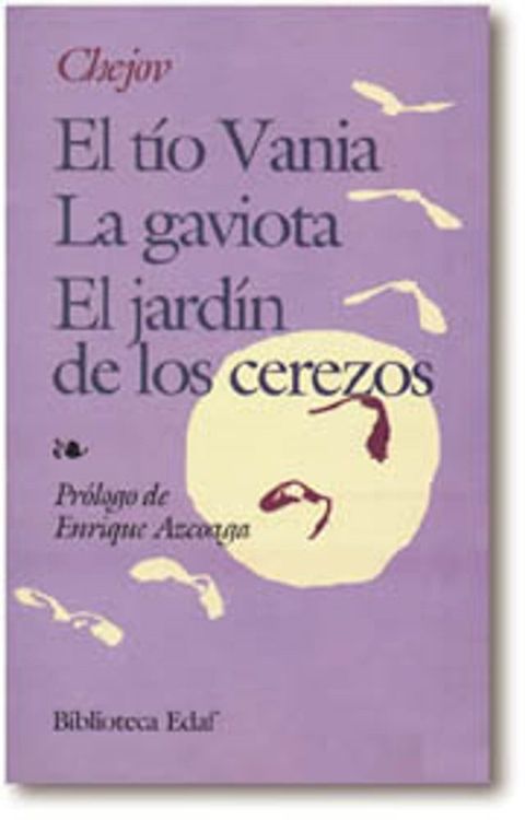 El T&iacute;o Vania. La gaviota. El jard&iacute;n de los cerezos(Kobo/電子書)