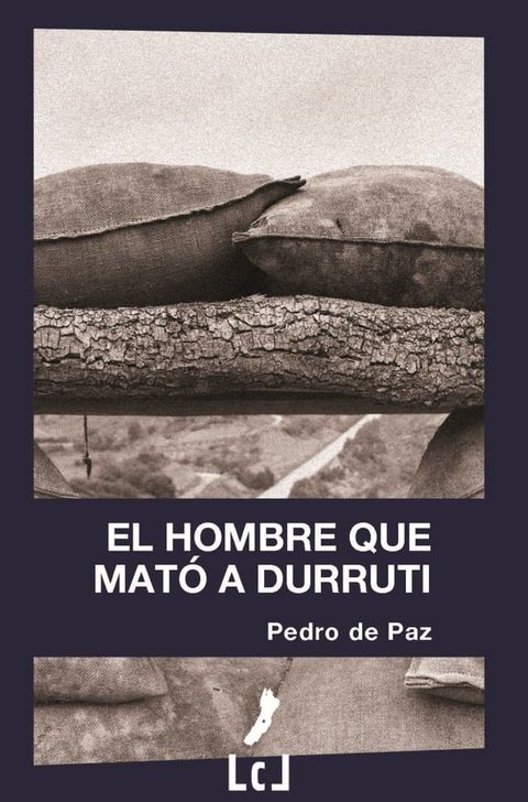 El hombre que mat&oacute; a Durruti(Kobo/電子書)