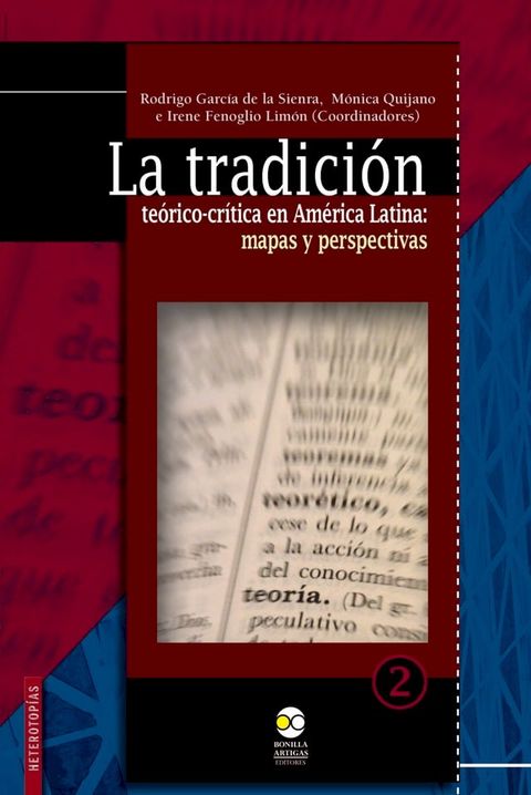 La tradici&oacute;n te&oacute;rico-cr&iacute;tica en Am&eacute;rica Latina:(Kobo/電子書)