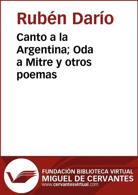 Canto a la Argentina; Oda a Mitre y otros poemas(Kobo/電子書)