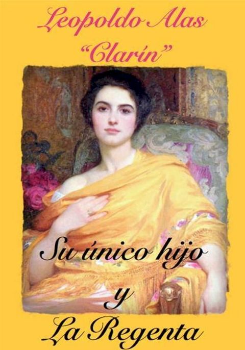 Su &uacute;nico hijo y La Regenta(Kobo/電子書)