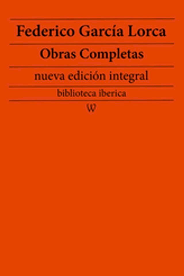  Federico García Lorca: Obras completas (nueva edición integral)(Kobo/電子書)