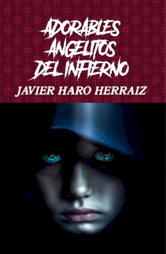  ADORABLES ANGELITOS DEL INFIERNO(Kobo/電子書)