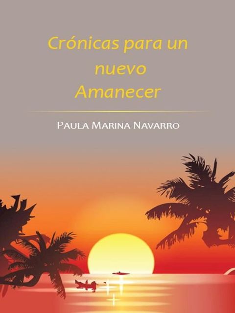 Crónicas Para Un Nuevo Amanecer(Kobo/電子書)