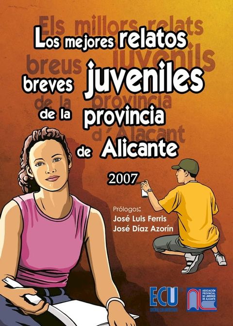 Los mejores relatos breves juveniles de la provincia de Alicante 2007(Kobo/電子書)