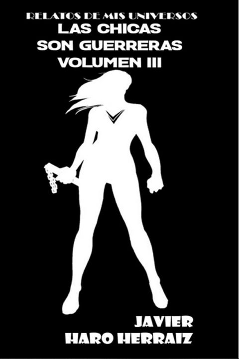 LAS CHICAS SON GUERRERAS VOLUMEN III(Kobo/電子書)