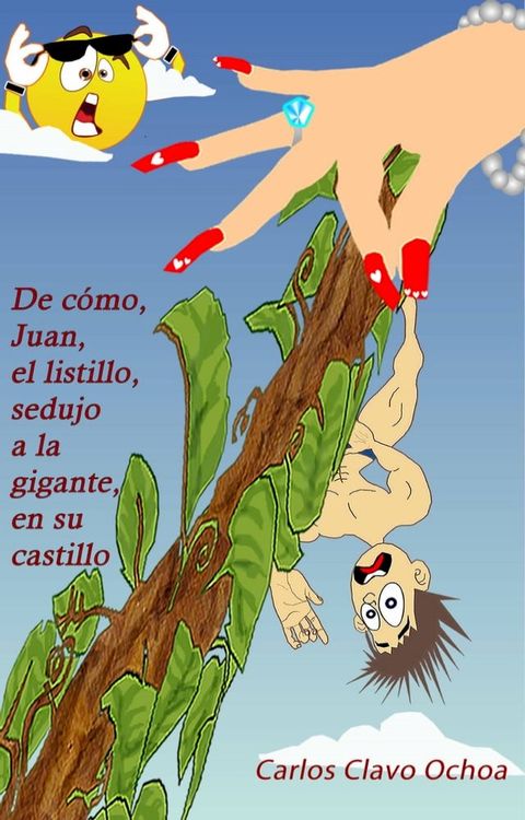 De c&oacute;mo Juan, el listillo, sedujo a la gigante en su castillo(Kobo/電子書)