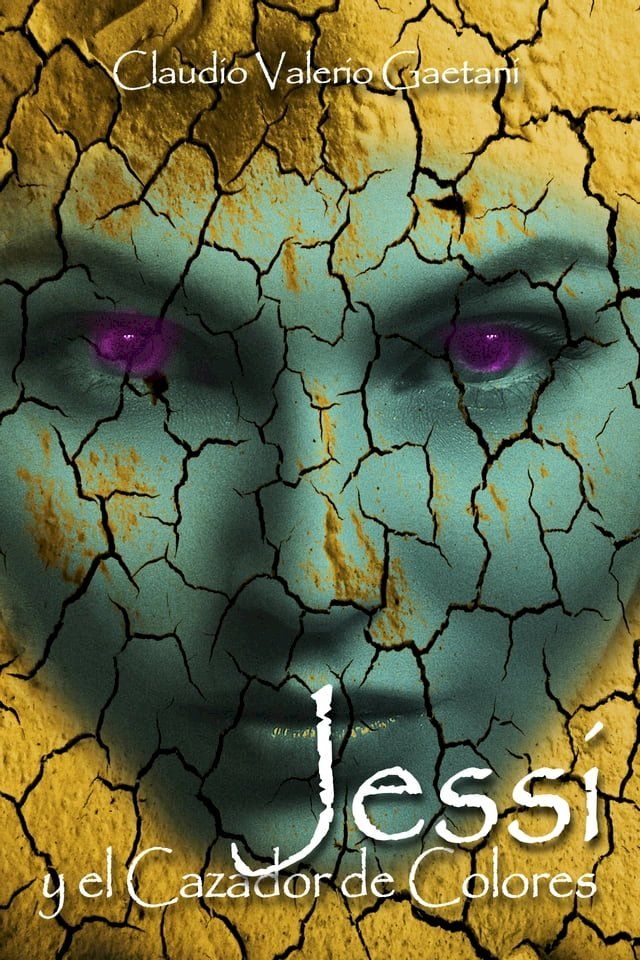  Jessy y El Cazador de Colores(Kobo/電子書)