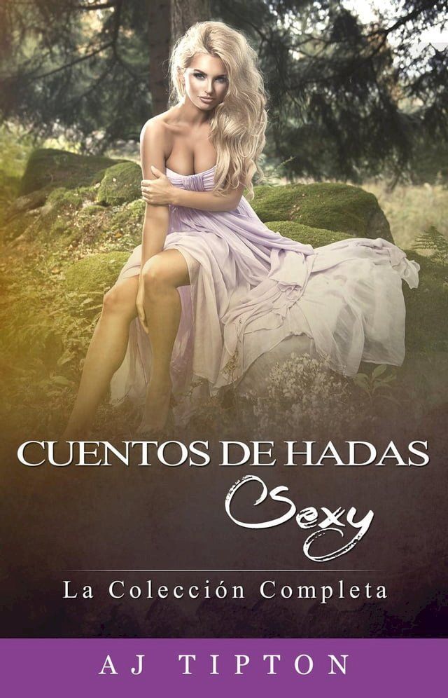  Cuentos de Hadas Sexy: La Colección Completa(Kobo/電子書)