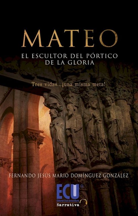 Mateo el escultor del p&oacute;rtico de la gloria(Kobo/電子書)