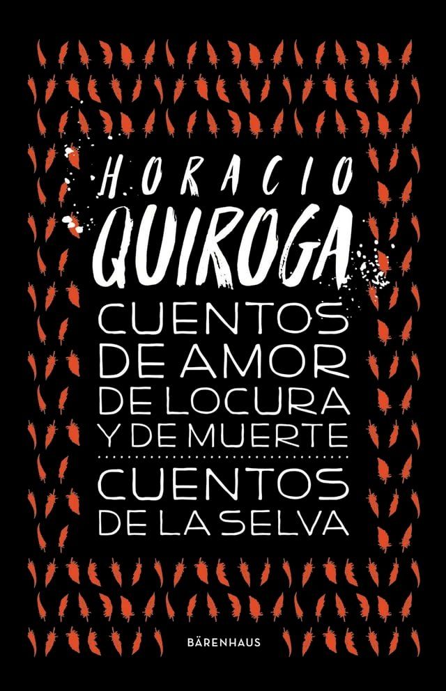  Cuentos de amor de locura y de muerte / Cuentos de la selva(Kobo/電子書)