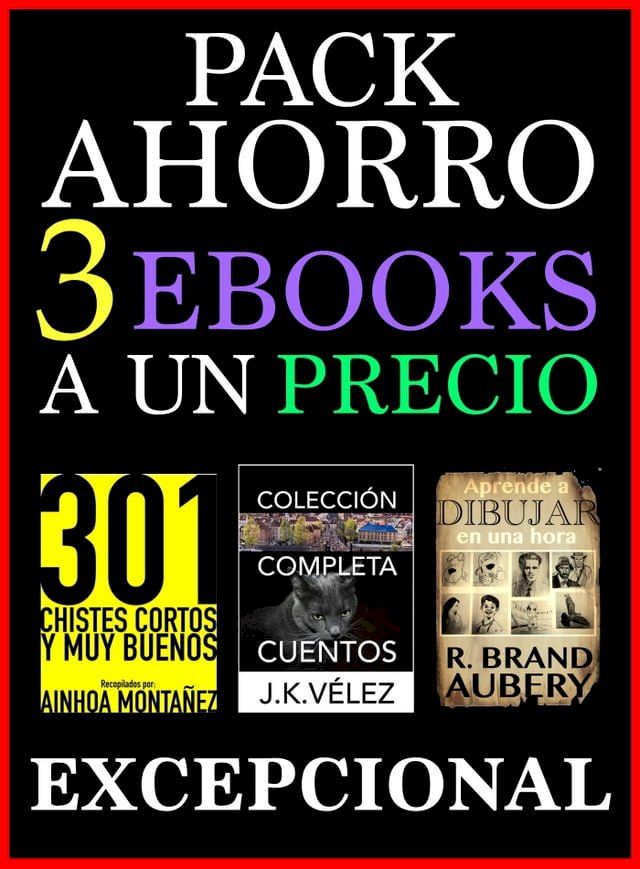  Pack Ahorro, 3 ebooks A un Precio Excepcional(Kobo/電子書)