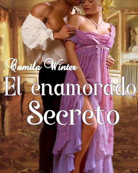 El enamorado secreto(Kobo/電子書)