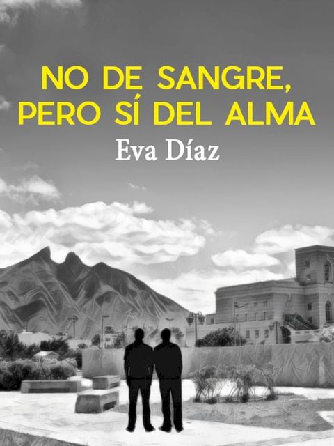 No de sangre, pero s&iacute; del alma(Kobo/電子書)