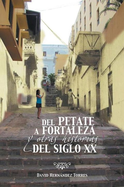 Del Petate a Fortaleza Y Otras Historias Del Siglo Xx(Kobo/電子書)