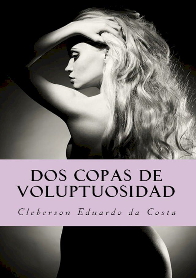  Dos copas de Voluptuosidad(Kobo/電子書)