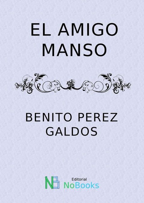 El amigo manso(Kobo/電子書)