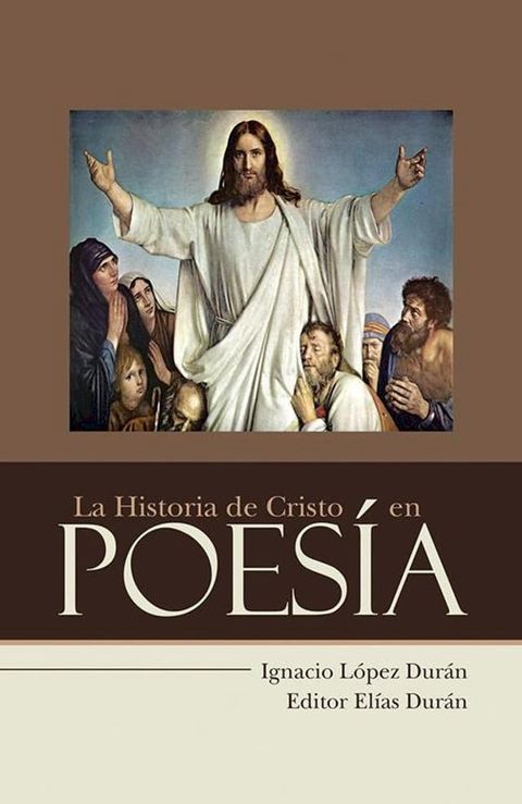 La Historia De Cristo En Poes&iacute;a(Kobo/電子書)