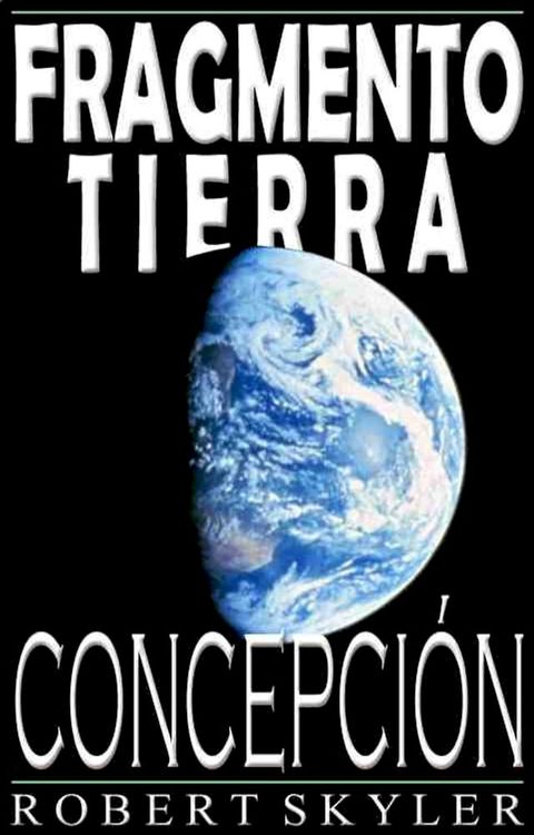 Fragmento Tierra - Concepci&oacute;n (Spanish Edition)(Kobo/電子書)