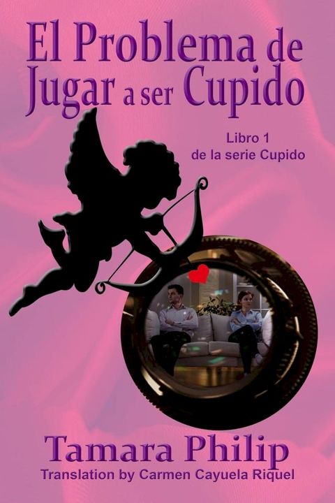 El Problema de Jugar a ser Cupido.(Kobo/電子書)