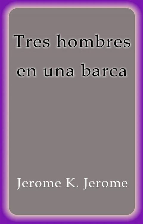 Tres hombres en una barca(Kobo/電子書)