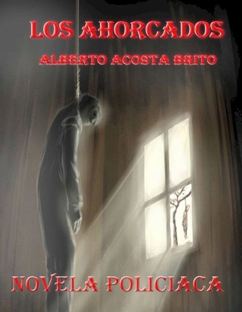 Los ahorcados, novela negra(Kobo/電子書)