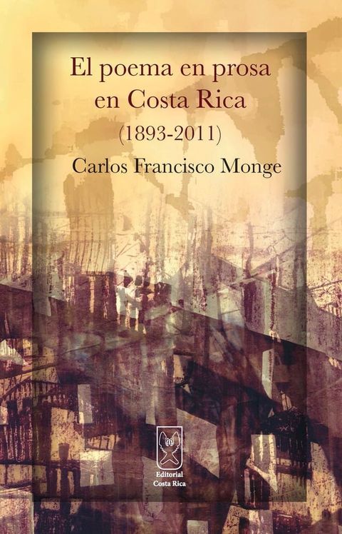 El poema en prosa en Costa Rica (1893-2011)(Kobo/電子書)