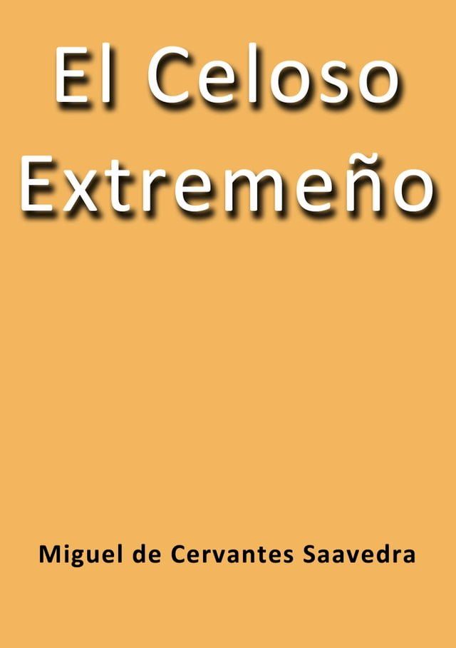  El celoso extremeño(Kobo/電子書)