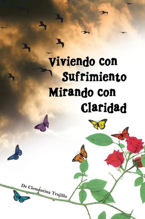 Viviendo Con Sufrimiento Mirando Con Claridad(Kobo/電子書)