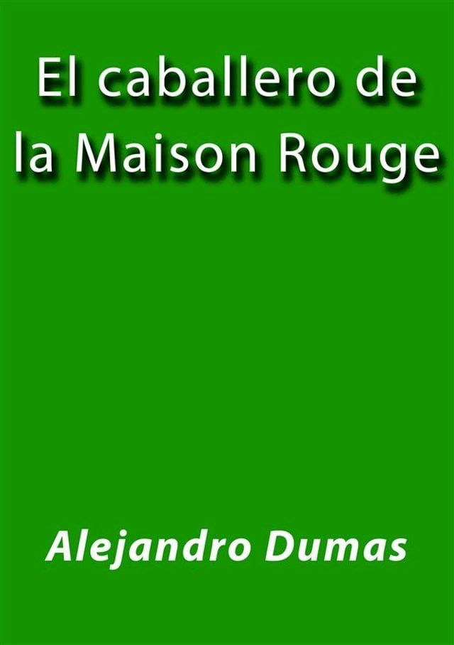  El caballero de la Maison Rouge(Kobo/電子書)