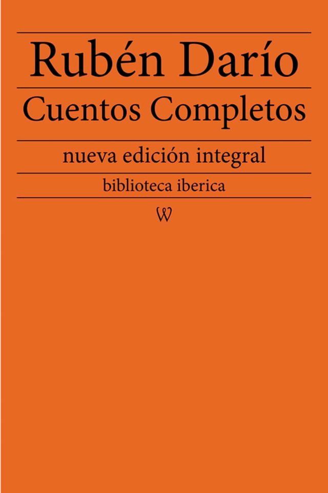  Rub&eacute;n Dar&iacute;o: Cuentos completos(Kobo/電子書)