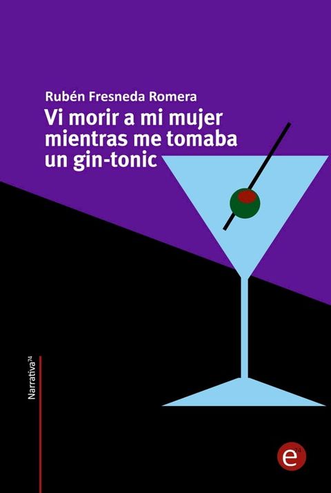 Vi morir a mi mujer mientras me tomaba un gin-tonic(Kobo/電子書)