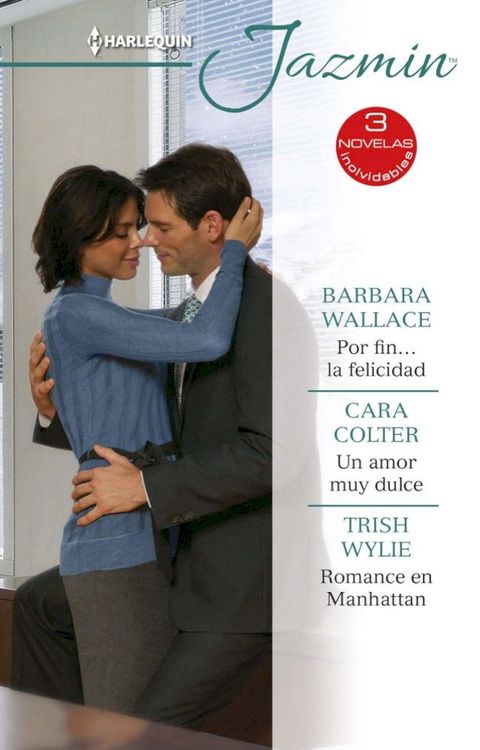 Por fin… la felicidad - Un amor muy dulce - Romance en Manhattan(Kobo/電子書)