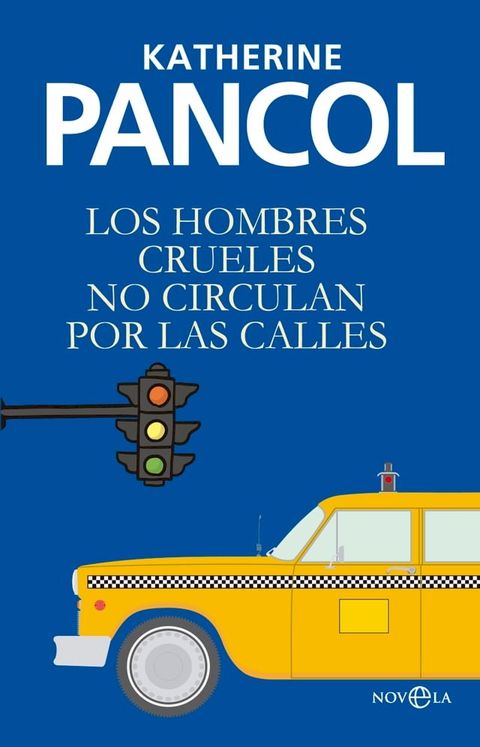 Los hombres crueles no circulan por las calles(Kobo/電子書)