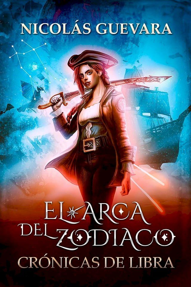  El arca del Zodiaco: cr&oacute;nicas de Libra(Kobo/電子書)