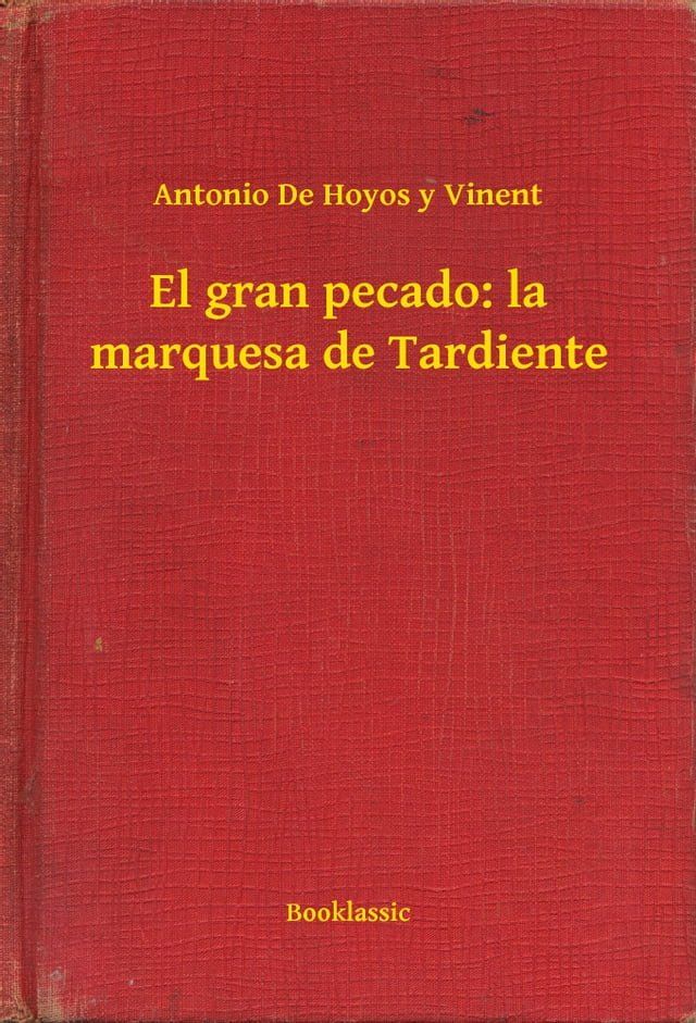  El gran pecado: la marquesa de Tardiente(Kobo/電子書)