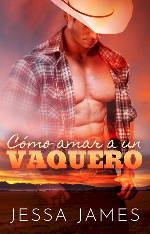 C&oacute;mo amar a un vaquero(Kobo/電子書)