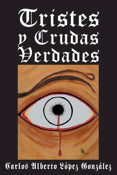 Tristes Y Crudas Verdades(Kobo/電子書)