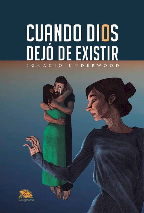 CUANDO DIOS DEJ&Oacute; DE EXISTIR(Kobo/電子書)