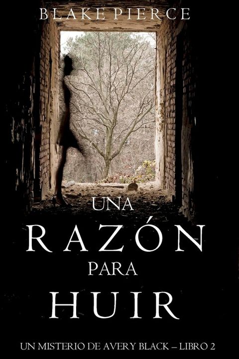 Una Razón para Huir (Un Misterio de Avery Black—Libro 2)(Kobo/電子書)