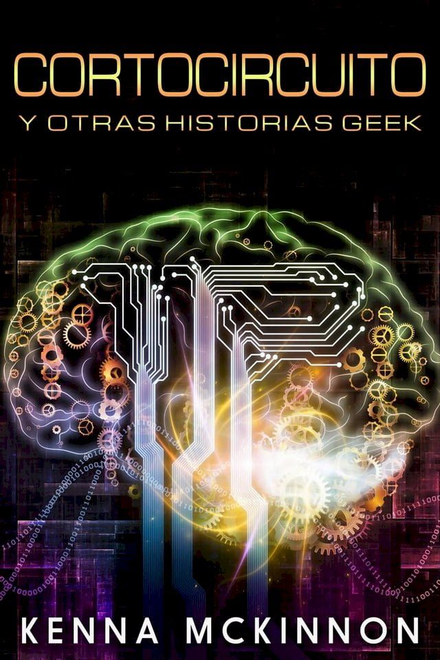  Cortocircuito y otras historias Geek(Kobo/電子書)