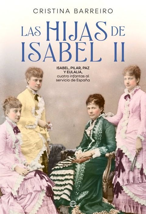 Las hijas de Isabel II(Kobo/電子書)