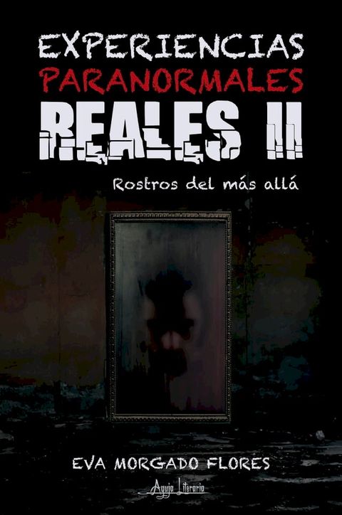 Experiencias Paranormales Reales II(Kobo/電子書)