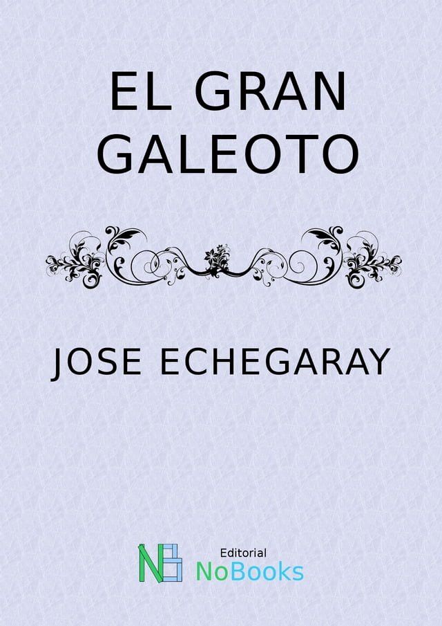  El gran galeoto(Kobo/電子書)